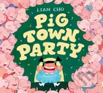 Pig Town Party - Cho Lian - kniha z kategorie Pro děti