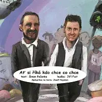 Šimon Pečenka a Jiří Fait – Písničky z jeřabiny 2 - Ať si říká kdo chce co chce