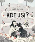 Kde jsi? - Marta Bartolj