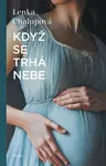 Když se trhá nebe (poškozená) - Lenka Chalupová