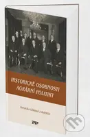 Historické osobnosti agrární politiky - Veronika Lišková - kniha z kategorie Historie