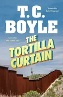 The Tortilla Curtain - Boyle T.C.