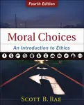 Moral Choices - Scott Rae