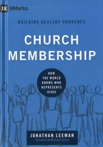 Church Membership - Jonathan Leeman