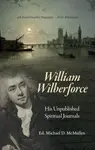 William Wilberforce - Michael D. McMullen, William Wilberforce