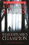 Shakespeare's Champion - Charlaine Harris