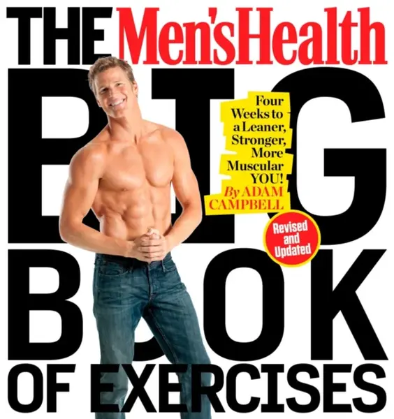 The Men's Health Big Book of Exercises - Editors of Men's Health Magazi, Adam Campbell