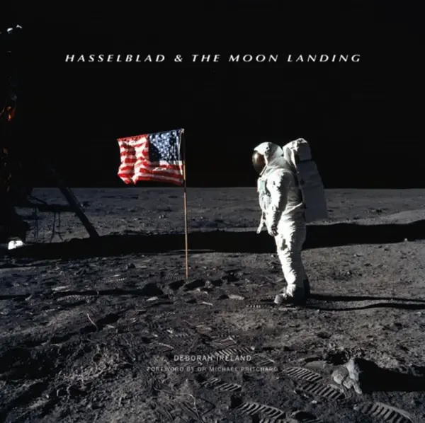 Hasselblad & the Moon Landing - Deborah Ireland