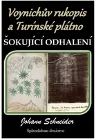 Voynichův rukopis a Turínské plátno: Šokující odhalení - Johann Schneider