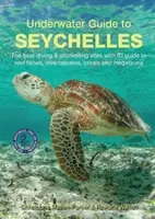 Underwater Guide to Seychelles (2nd edition) - Christophe Mason-Parker, Rowana Walton