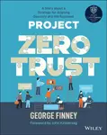 Project Zero Trust - George  Finney