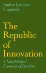 The Republic of Innovation - Andrea Lorenzo  Capussela