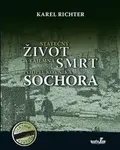 Statečný život a tajemná smrt podplukovníka Sochora - Karel Richter