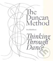 The Duncan Method - Thinking Through Dance - Eva Blažíčková