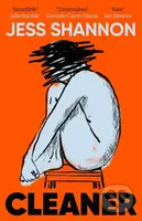 Cleaner (A razor-sharp, honest and darkly comedic literary debut novel)