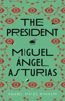 The President - Miguel Asturias