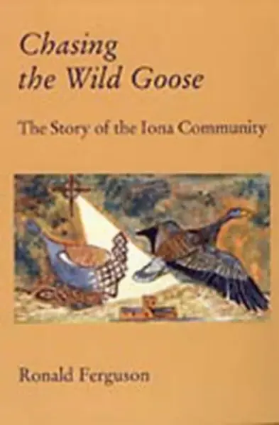 Chasing the Wild Goose - Ron Ferguson