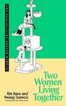 Two Women Living Together - Kim Hana, Hwang Sunwoo
