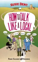 How to Talk Like a Local - Susie Dent