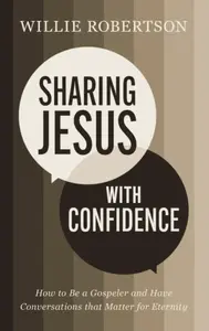 Sharing Jesus with Confidence - Willie Robertson