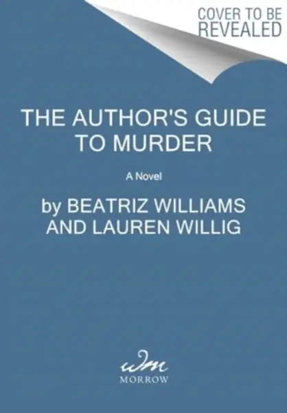 The Author's Guide to Murder - Lauren Willig, Karen White, Williams Beatriz