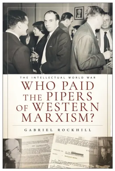 Who Paid the Pipers of Western Marxism? - Gabriel Rockhill