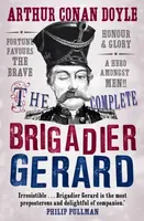 The Complete Brigadier Gerard Stories - Sir Arthur Conan Doyle