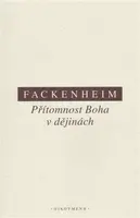 Přítomnost Boha v dějinách - E Fackenheim