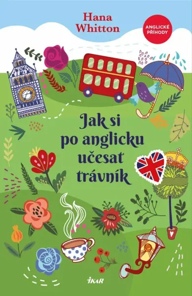 Jak si po anglicku učesat trávník (poškozená) - Hana Whitton