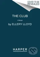 Club (A Novel) - Ellery Lloyd