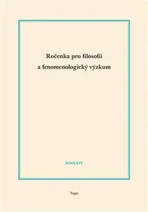 Ročenka pro filosofii a fenomenologický výzkum 2024 - Jaroslav Novotný, Robert Kanócz, Josef Kružík