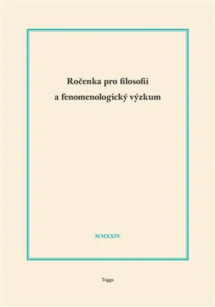 Ročenka pro filosofii a fenomenologický výzkum 2024 - Jaroslav Novotný, Robert Kanócz, Josef Kružík
