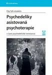 Kniha: Psychedeliky asistovaná psychoterapie od Tylš Filip