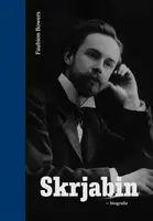 Skrjabin - Faubion Bowers