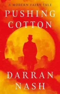 Pushing Cotton - Darran Nash