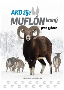 Ako žije muflón lesný - Ivan Kňaze