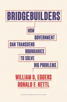 Bridgebuilders - Donald F. Kettl, William D. Eggers