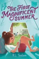 First Magnificent Summer - R.L. Toalson