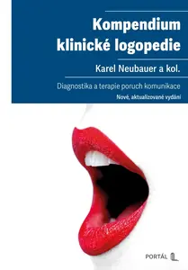 Kompendium klinické logopedie - Karel Neubauer