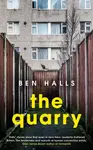 The Quarry - Ben Halls