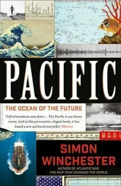 Pacific - The Ocean of the Future - Simon Winchester