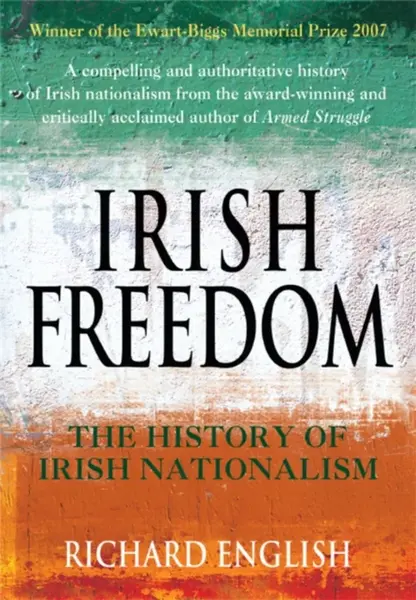 Irish Freedom - Richard English