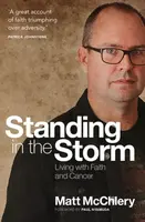 Standing in the Storm - Matt McChlery