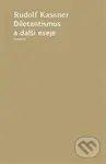 Diletantismus a další eseje - Rudolf Kassner