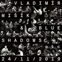Vladimír Mišík, Blue Shadows, Etc...:  24/11/2019 (LP)