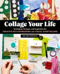 Collage Your Life - Melanie Mowinski