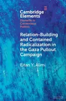 Relation-Building and Contained Radicalization in the Gaza Pullout Campaign - Eitan Y.  Alimi