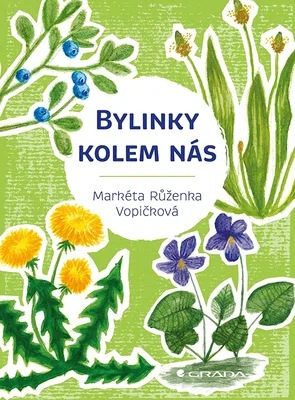 E-kniha: Bylinky kolem nás od Vopičková Markéta Růženka