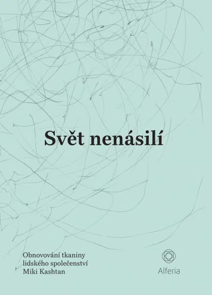 E-kniha: Svět nenásilí od Kashtan Miki