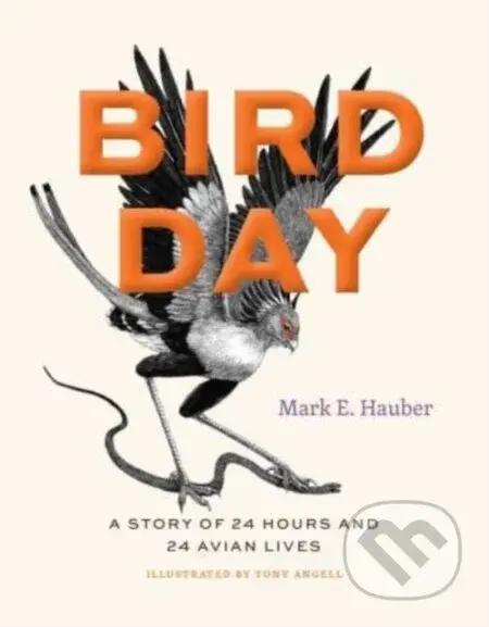 Bird Day (A Story of 24 Hours and 24 Avian Lives) - Mark E. Hauber - kniha z kategorie Biologie